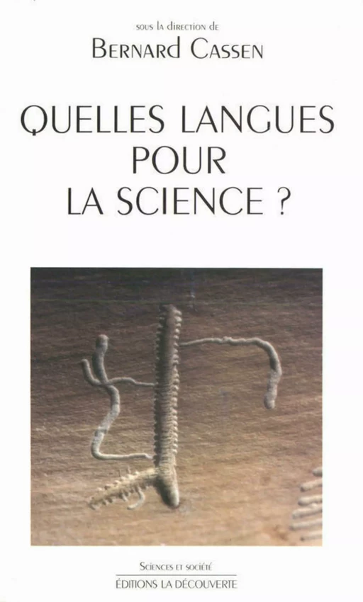 Quelles langues pour la science ? - Bernard Cassen - La Découverte