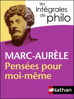 Intégrales de Philo - MARC AURELE, Pensées pour moi-même