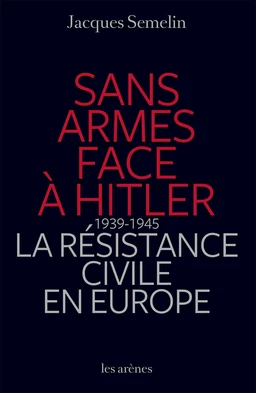 Sans armes face à Hitler