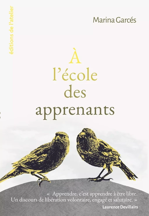 A l'école des apprenants - Marina Garcès - Éditions de l'Atelier