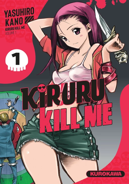 Kiruru kill me - T1 - Yasuhiro Kano - Univers Poche