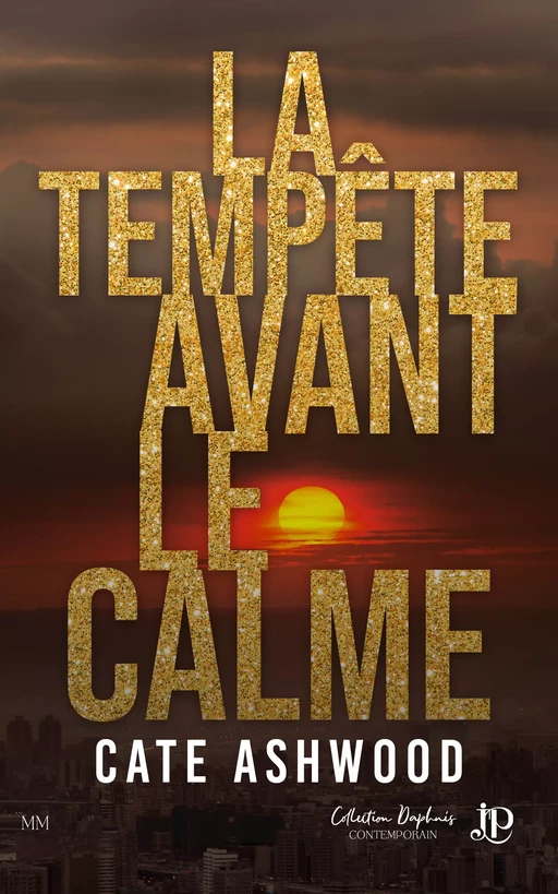 La tempête avant le calme - Cate Ashwood - Juno Publishing