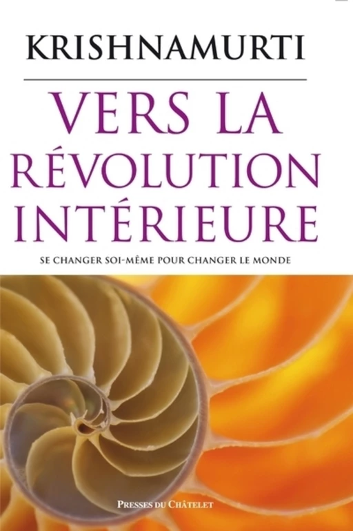 Vers la révolution intérieure - Jiddu Krishnamurti - L'Archipel