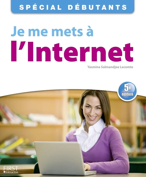 Je me mets à l'Internet - Yasmina Lecomte - edi8