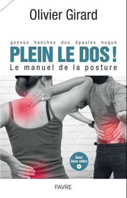 Plein le dos ! - Le manuel de la posture