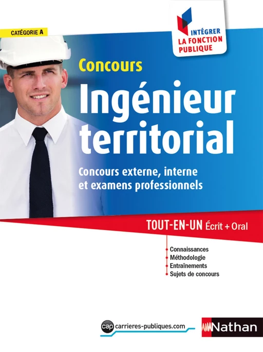 Concours ingénieur territorial - Catégorie A - Intégrer la fonction publique - 2015 - Serge Bertrand, Pascal Maire, Christophe Mollaret, Marie-noël Paschal - Nathan