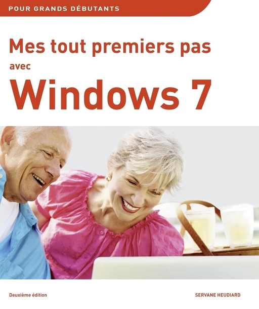 Mes tout premiers pas avec Windows 7, 2e - Servane Heudiard - edi8