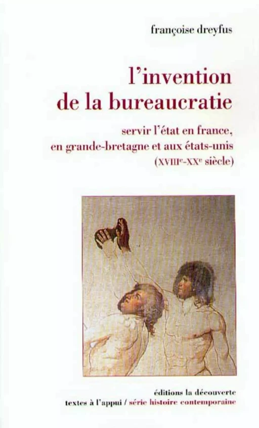 L'invention de la bureaucratie - Françoise Dreyfus - La Découverte