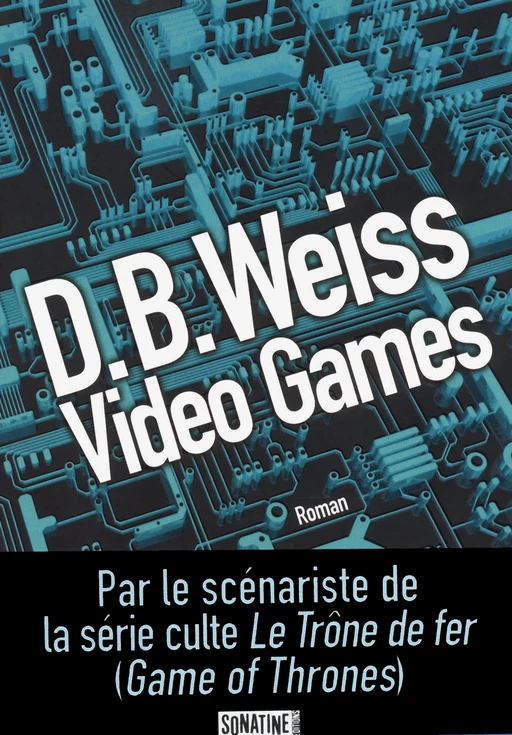 Video Games - D. B. Weiss - Sonatine