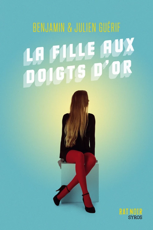 La fille aux doigts d'or - Benjamin Guérif, Julien Guérif - Nathan