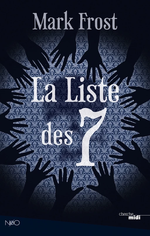 La Liste des 7 - Mark Frost - Cherche Midi