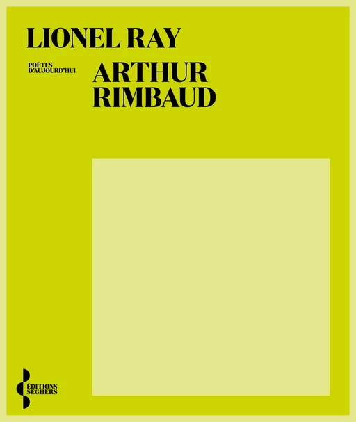 Arthur Rimbaud - Lionel Ray - Groupe Robert Laffont