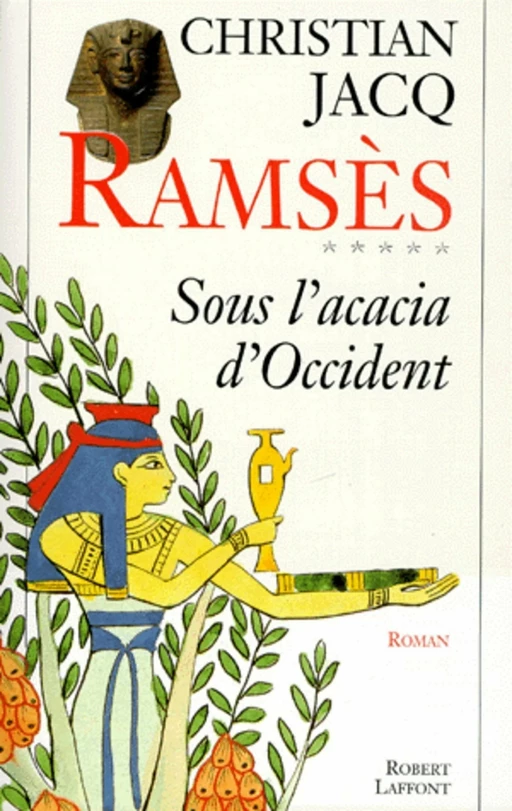 Ramsès - Tome 5 - Christian Jacq - Groupe Robert Laffont