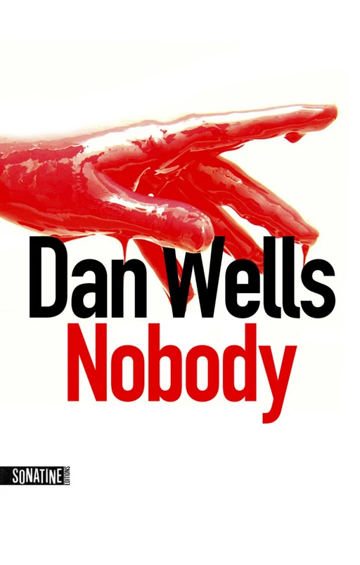 Nobody - Dan Wells - Sonatine