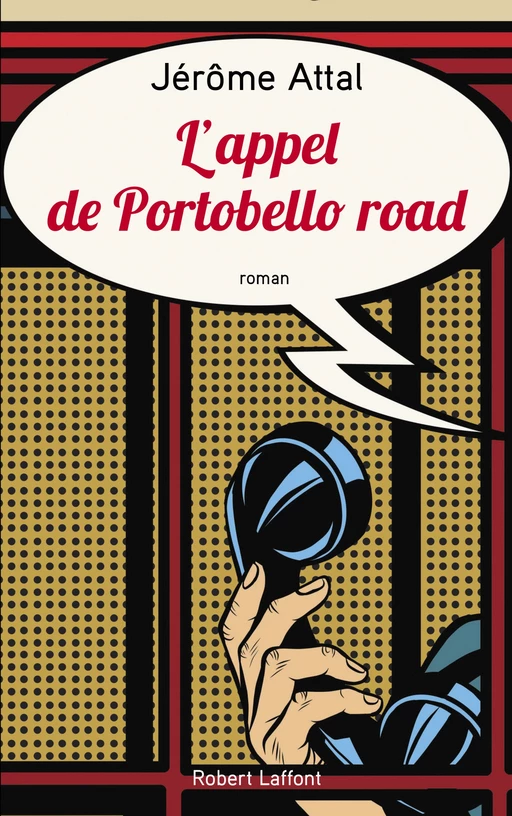 L'Appel de Portobello road - Jérôme Attal - Groupe Robert Laffont