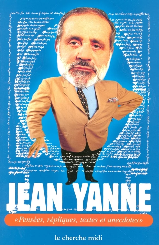 Pensées, répliques, textes et anecdotes - Jean Yanne - Cherche Midi