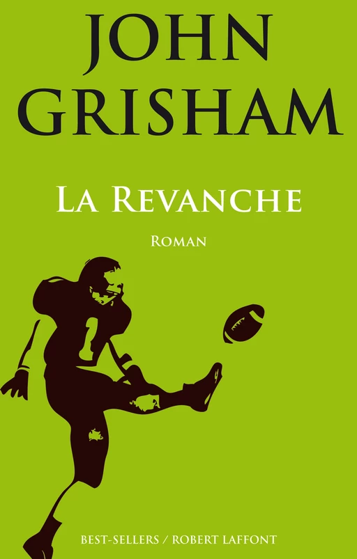 La Revanche - John Grisham - Groupe Robert Laffont