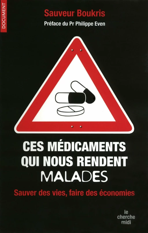 Ces médicaments qui nous rendent malades - Sauveur Boukris - Cherche Midi