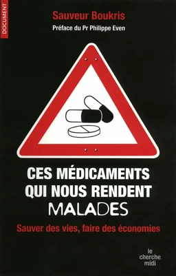 Ces médicaments qui nous rendent malades