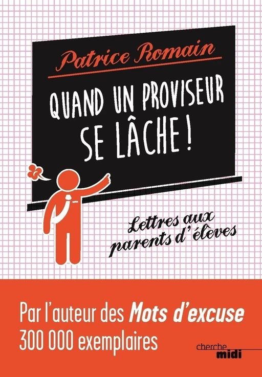 Quand un proviseur se lâche ! - Patrice Romain - Cherche Midi