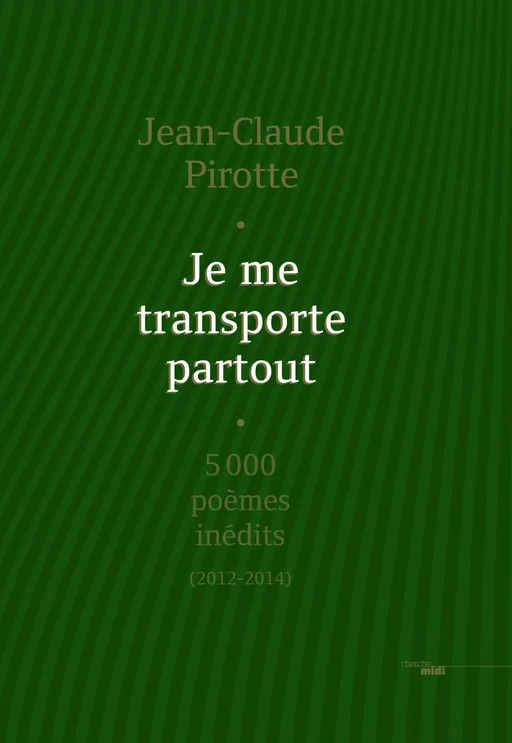 Je me transporte partout - Jean-Claude Pirotte, Sylvie Doizelet - Cherche Midi