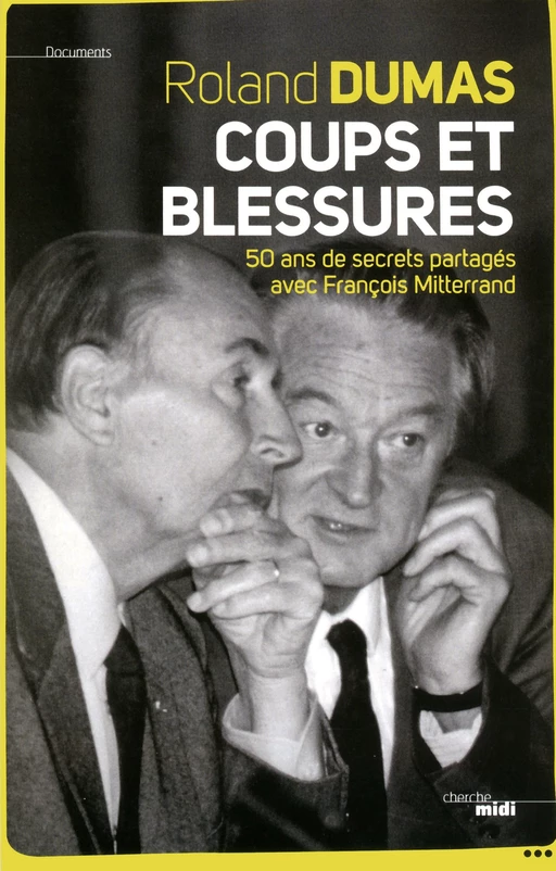 Coups et blessures - Roland Dumas - Cherche Midi