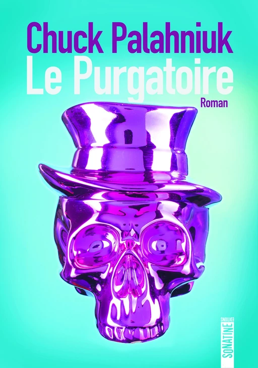 Le Purgatoire - Chuck Palahniuk - Sonatine