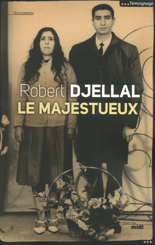 Le majestueux - Robert Djellal - Cherche Midi