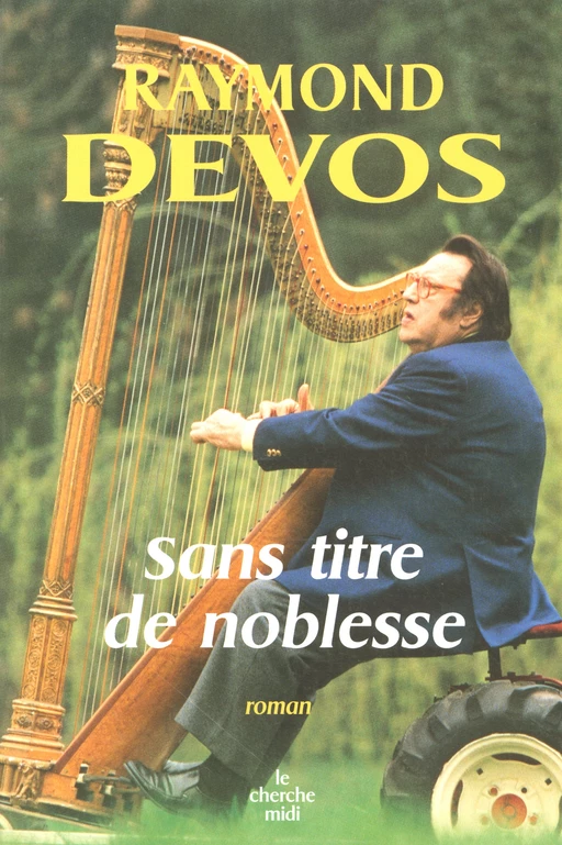 Sans titre de noblesse - Raymond Devos - Cherche Midi