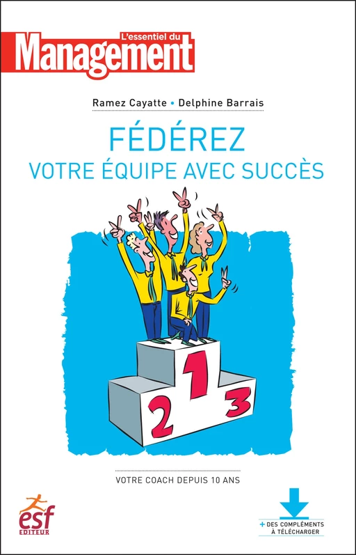 Fédérez votre équipe avec succès - Ramez Cayatte, Delphine Barrais - Editions Prisma