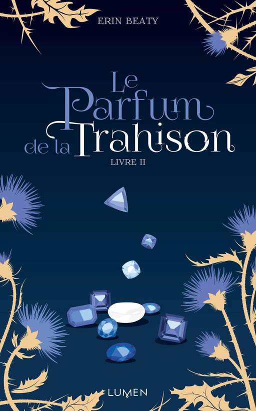 Le Parfum de la Trahison - livre II - Erin Beaty - AC média