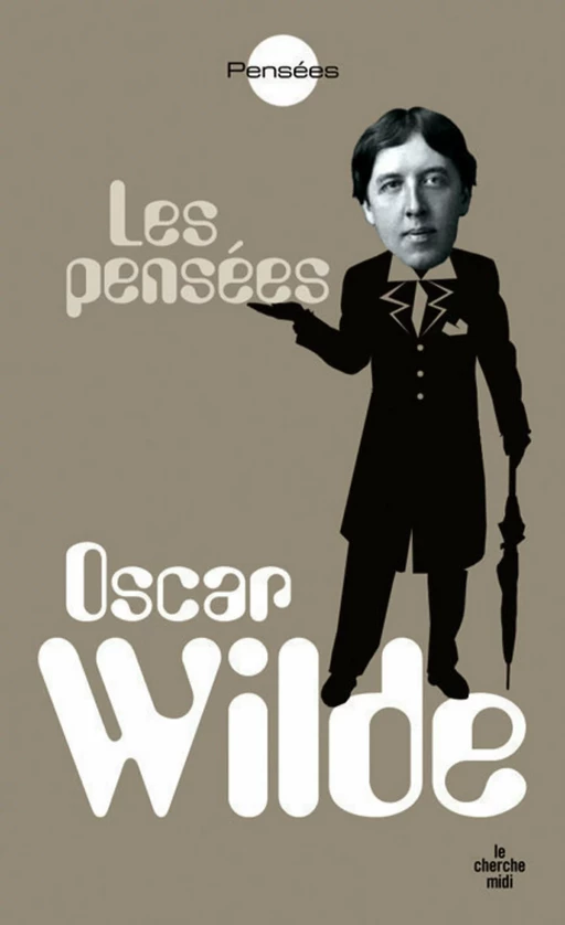 Les pensées d'Oscar Wilde - Oscar Wilde - Cherche Midi