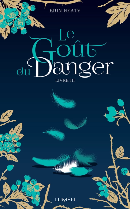 Le Goût du danger livre III - Erin Beaty - AC média