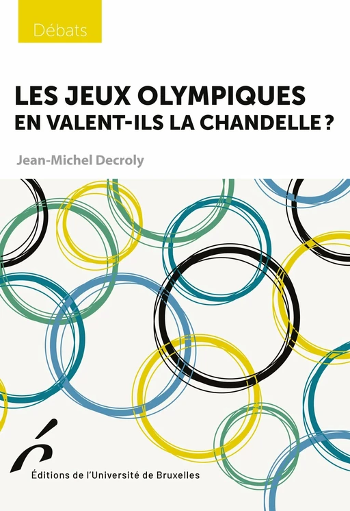 Les Jeux olympiques en valent-ils la chandelle ? - Jean-Michel Decroly - Editions de l'Université de Bruxelles