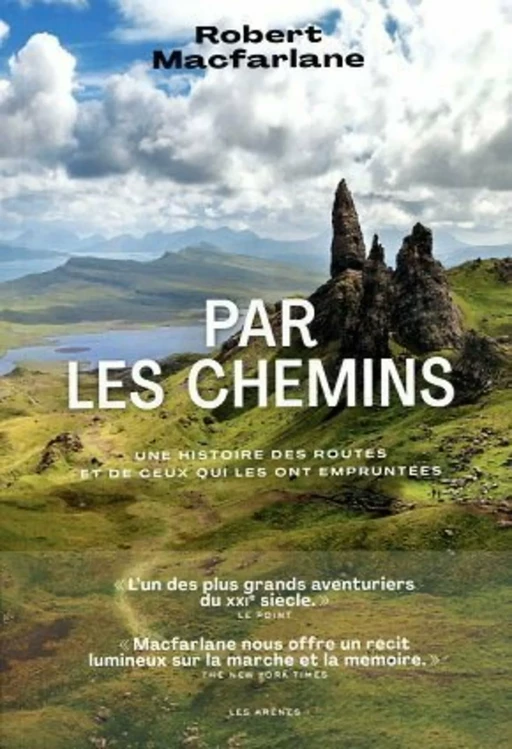 Par les chemins - Une histoire des routes et de ceux qui les ont empruntées - Robert Macfarlane - Groupe Margot