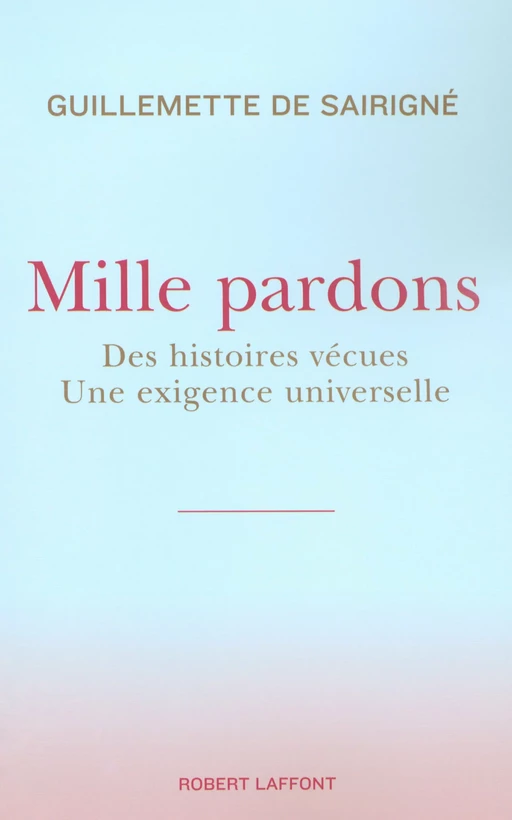 Mille pardons - Guillemette de Sairigne - Groupe Robert Laffont