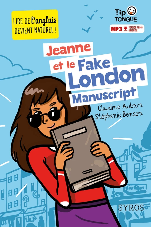 Jeanne et le Fake London Manuscript - collection Tip Tongue - A1 introductif- dès 8 ans - Claudine Aubrun, Stéphanie Benson - Nathan