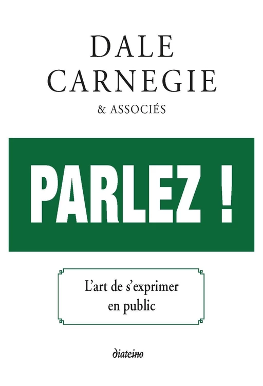 Parlez - L'art de s'exprimer en public - Dale Carnegie - Tredaniel