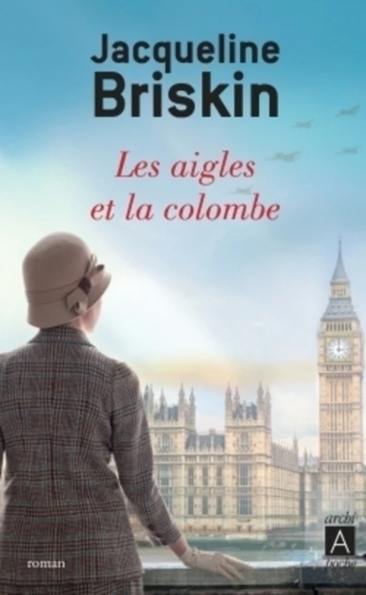 Les aigles et la colombe - Jacqueline Briskin - L'Archipel