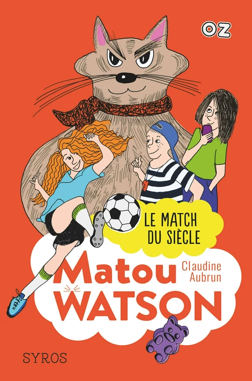 Matou Watson - Tome 3 : Le match du siècle - collection OZ - Claudine Aubrun - Nathan