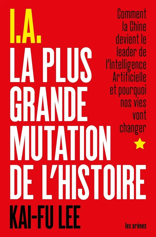 I.A. La Plus Grande Mutation de l'Histoire - Kai-Fu Lee - Groupe Margot