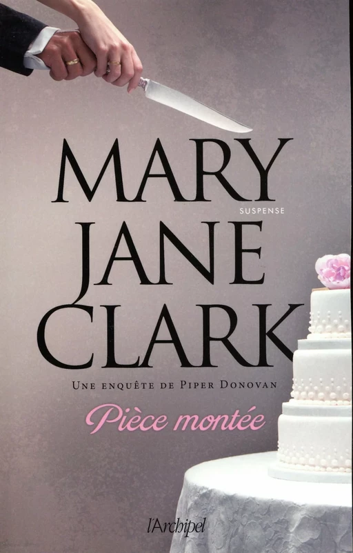 Pièce montée - Mary jane Clark - L'Archipel