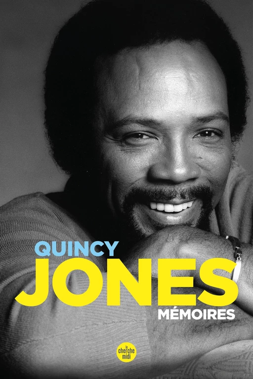 Mémoires - Quincy Jones - Cherche Midi