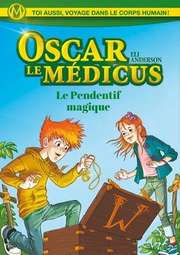 Oscar le Médicus - tome 1 Le pendentif magique