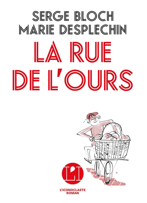 La Rue de l'ours - Marie Desplechin, Serge Bloch - Groupe Margot