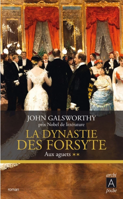 La dynastie des Forsyte - tome 2 Aux aguets - John Galsworthy - L'Archipel