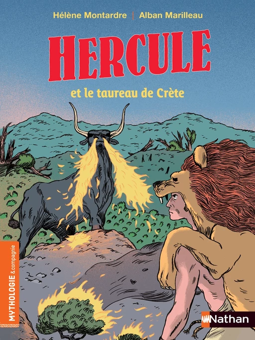 Hercule et le taureau de Crète - Roman Mythologie - Dès 7 ans - Hélène Montardre - Nathan