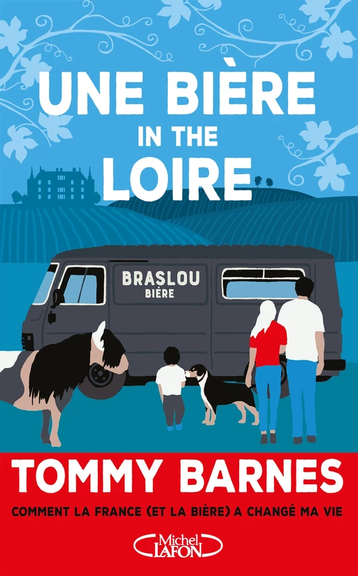 Une bière in the Loire - Tommy Barnes - Michel Lafon