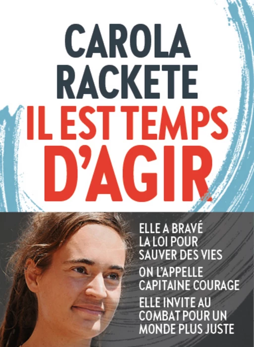 Il est temps d'agir - Carola Rackete, Anne Weiss - Groupe Margot