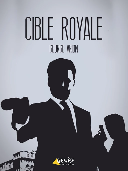 Cible royale - George Arion - Numérique